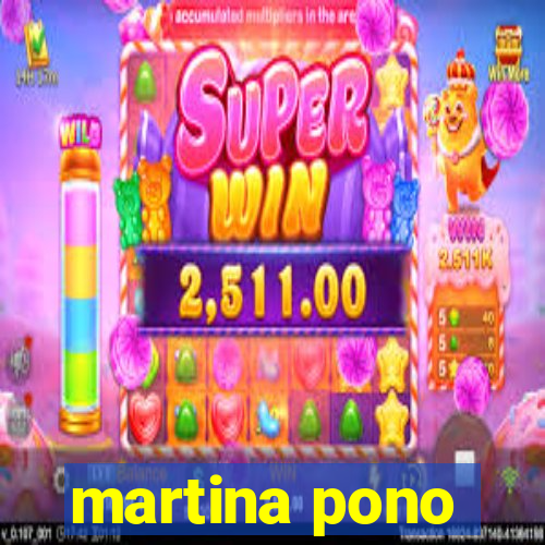 martina pono